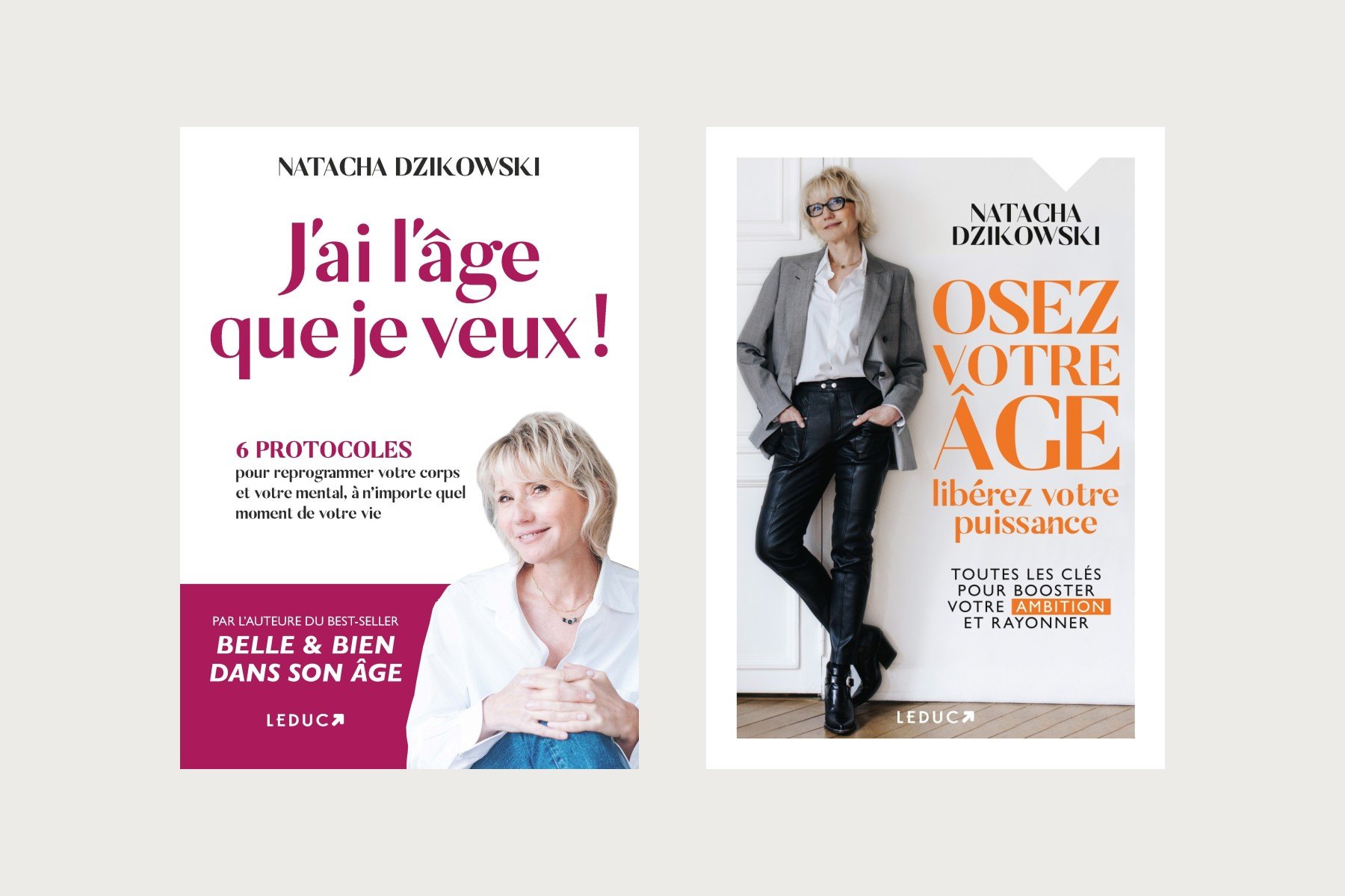 Couvertures des livres J'ai l'âge que je veux ! et Osez votre âge, libérez votre puissance, de Natacha Dzikowski