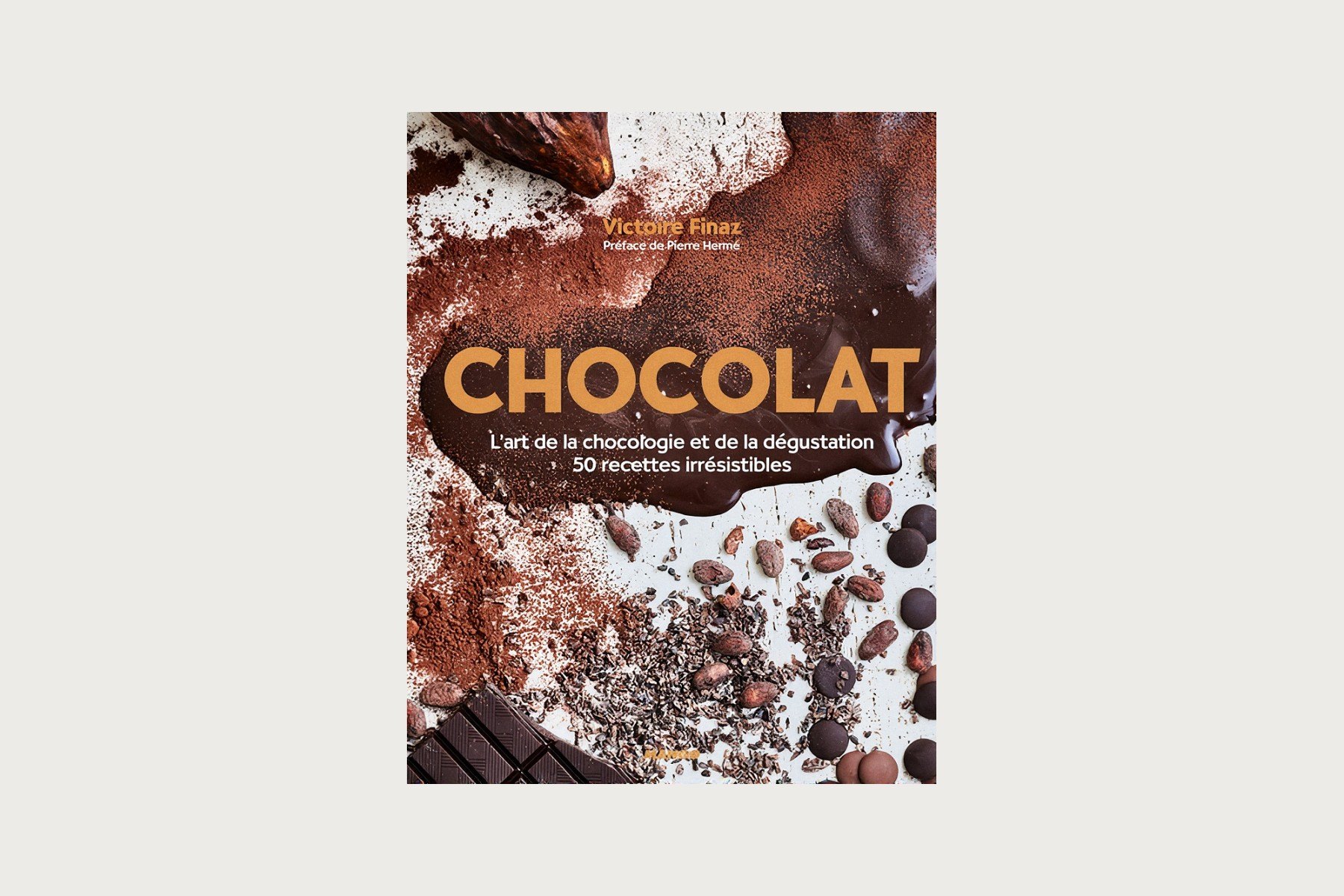 Couverture du livre Chocolat, l'art de la chocologie et de la dégustation, de Victoire Finaz